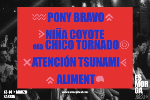 Pony Bravo y Ni&ntilde;a Coyote eta Chico Tornado se suman al Esmorga Fest